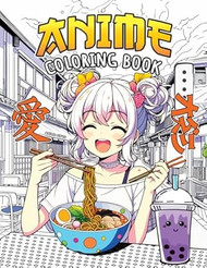 Anime Gifts: Anime Coloring Book: A Relaxing journey throw the