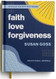 Faith Love Forgiveness