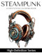 STEAMPUNK: A Meditation Coloring Book
