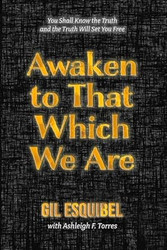 Awaken to That Which We Are