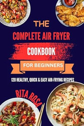 The complete air fryer cookbook