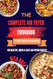 The complete air fryer cookbook