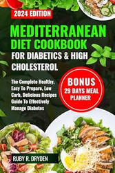 Mediterranean Diet Cookbook for Diabetics and High Cholesterol