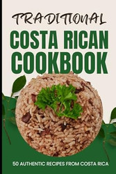 Traditional Costa Rican Cookbook