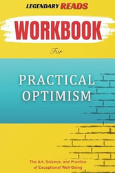 Workbook for Practical Optimism