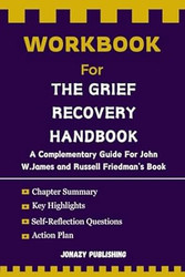 Workbook For The Grief Recovery Handbook
