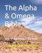 The Alpha & Omega Bible: Vol. 1: Genesis - Sirach