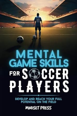 Mental Game Skills for Soccer Players