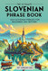 The Ultimate Slovenian Phrase Book