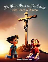 The Price Paid on the Cross with Liam & Emma