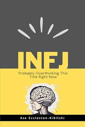 INFJ: Probably Overthinking This Title Right Now: Not Broken
