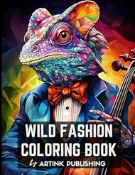 Wild Fashion Coloring Book by Artink Publishing