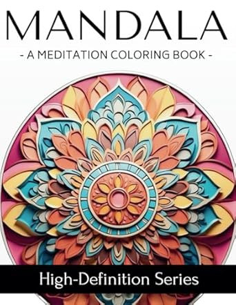 MANDALA: A Meditation Coloring Book