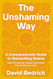 The Unshaming Way