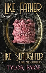 Like Father Like Slaughter: A dystopian horror romance