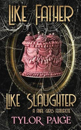 Like Father Like Slaughter: A dystopian horror romance