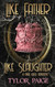 Like Father Like Slaughter: A dystopian horror romance