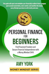 Personal Finance for Beginners: Find Financial Freedom and