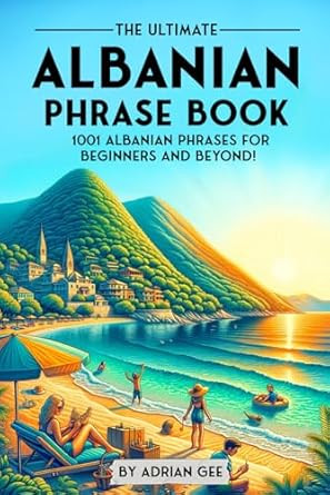 The Ultimate Albanian Phrase Book