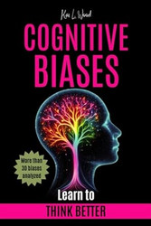 Cognitive Biases: Learn to Think Better