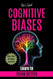 Cognitive Biases: Learn to Think Better