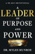 A Leader of Purpose and Power: A 90-Day Devotional
