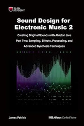 Sound Design for Electronic Music Creating Original Sound