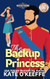 The Backup Princess: A Sweet Royal Enemies to Lovers RomCom