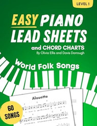 Easy Piano Lead Sheets and Chord Charts Level 1