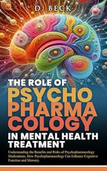 The Role of Psychopharmacology in Mental Health Treatment