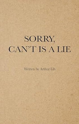 Sorry Can't is a Lie