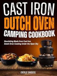 Cast Iron Dutch Oven Camping Cookbook