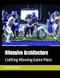 Offensive Architecture: Crafting Winning Game Plans