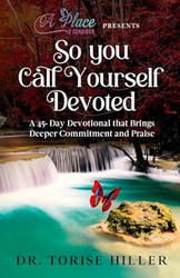 So You Call Yourself Devoted?
