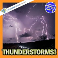 Thunderstorms!: A My Incredible World Picture Book for Children