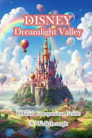 Disney Dreamlight Valley Official Companion Guide & Walkthrough