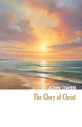 The Glory of Christ