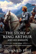 The Story of King Arthur and His Knights