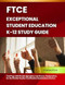 FTCE Exceptional Student Education K-12 Study Guide