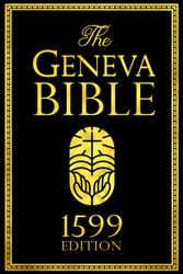 The Geneva Bible - 1599 Complete Edition Old & New Testament