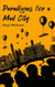 Paradigms For A Mad City