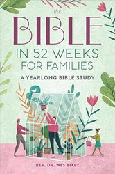 The Bible in 52 Weeks for Families