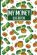 My Money Log Book My Money Log Book