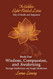 Book One: Wisdom Compassion and Awakening: Through