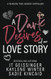 A Dark Desires Love Story: Volume 1