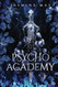 Psycho Academy: Enemies to Lovers Romance