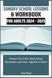 Sunday School Lessons & Workbook for Adults 2024 - 2025