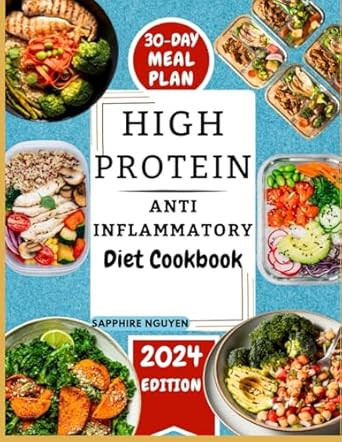 HIGH PROTEIN ANTI-INFLAMMATORY DIET COOKBOOK