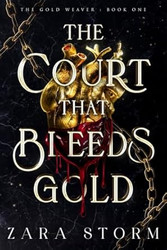 The Court that Bleeds Gold: A Dark Fantasy Romance