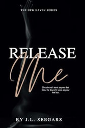 Release Me: The New Haven Series